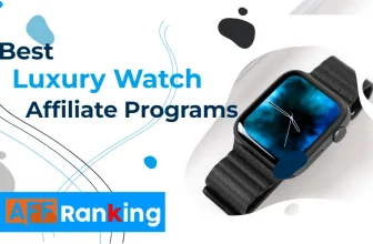 Best Luxury Watch Affiliate Programs