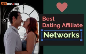 Best Dating Affiliate Networks