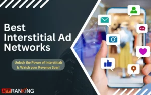 Best Interstitial Ad Networks