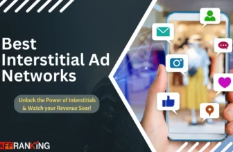 Best Interstitial Ad Networks