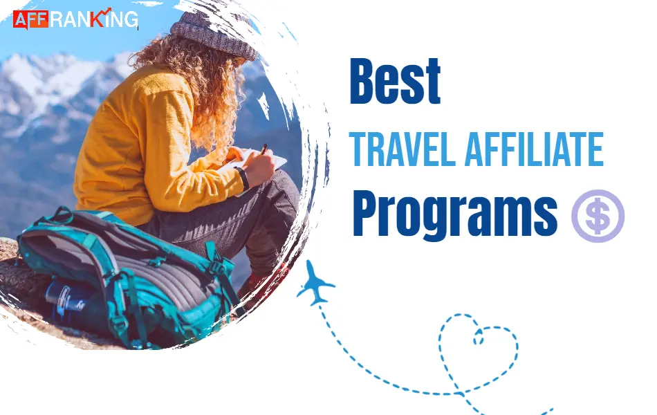 7 Best Travel Affiliate Programs 2024 ↠ Journey to Profits 💰